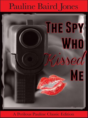 cover image of The Spy Who Kissed Me